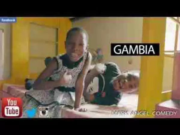 Video: Mark Angel Comedy – Gambia (Emmanuella)